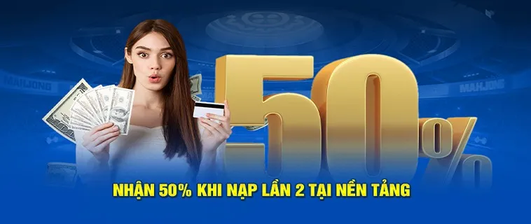 Nhận Ngay Thưởng Nạp Lần 2 Tặng 50% Tại Nhà Cái TT128
