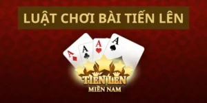Hướng Dẫn Cách Chơi Tiến Lên Miền Nam Nhà Cái TT128 Đánh Bại Mọi Cao Thủ